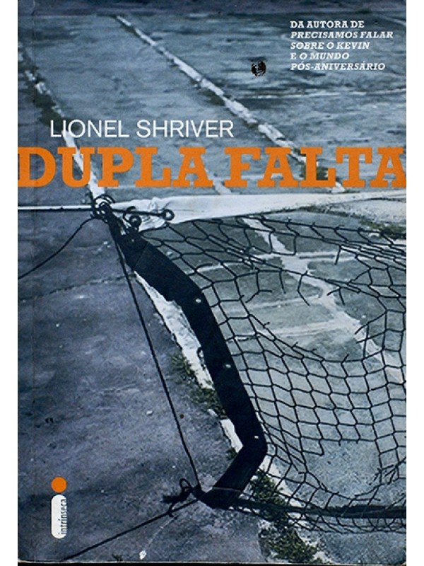 Dupla falta - Lionel Shriver