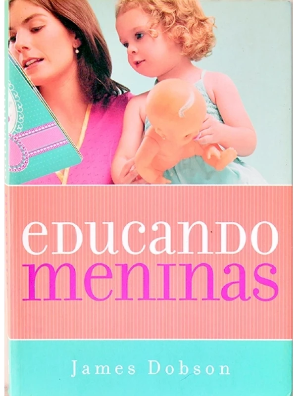 Educando meninas - James Dobson