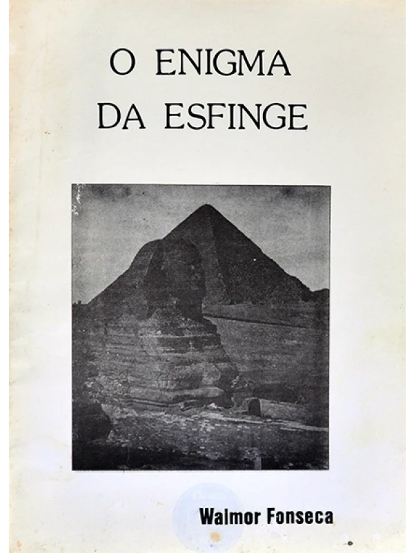 O Enigma da esfinge - Walmor Fonseca