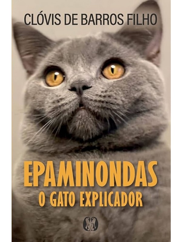 Epaminondas - O Gato explicador - Clóvis de Barros filho