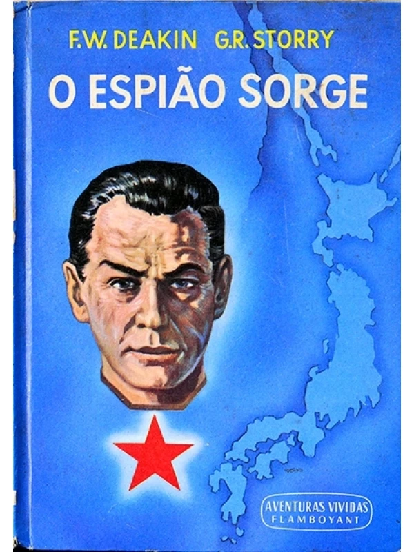 O Espião sorge - F.W. Deakin e G.R. Storry