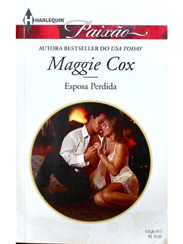 Série Paixão - Esposa perdida - Maggie Cox