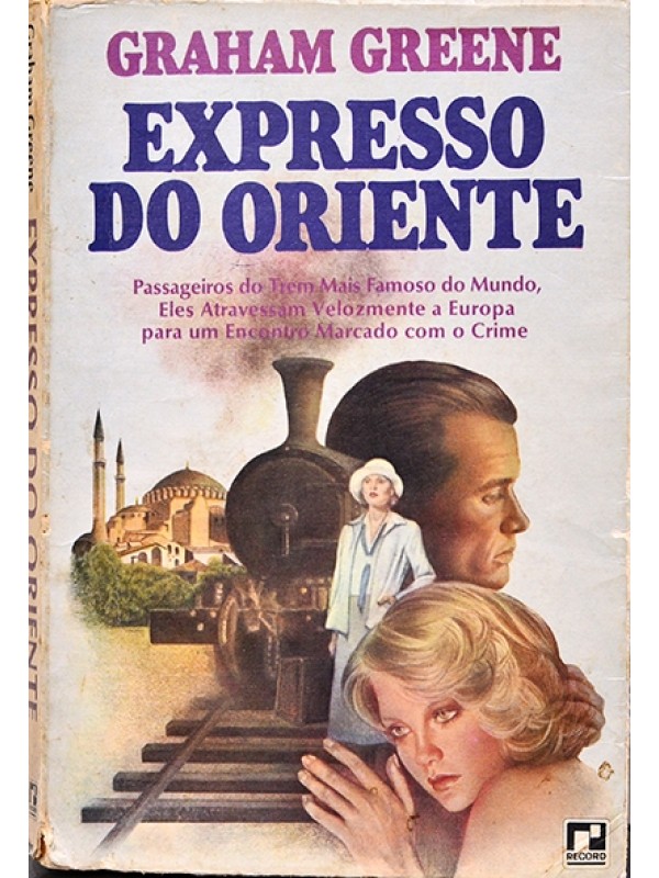 Expresso do Oriente - Graham Greene