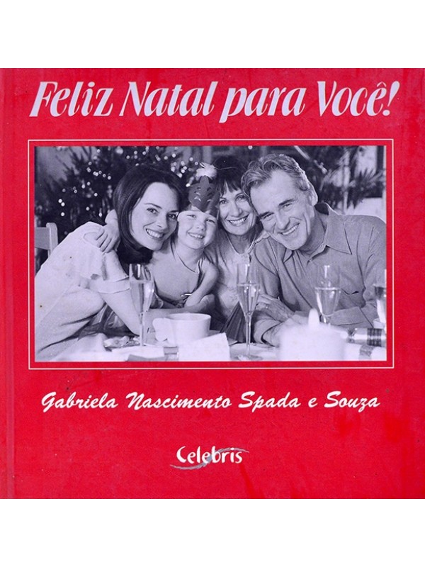 Feliz Natal para você! - Gabriela Nascimento Spada e Souza