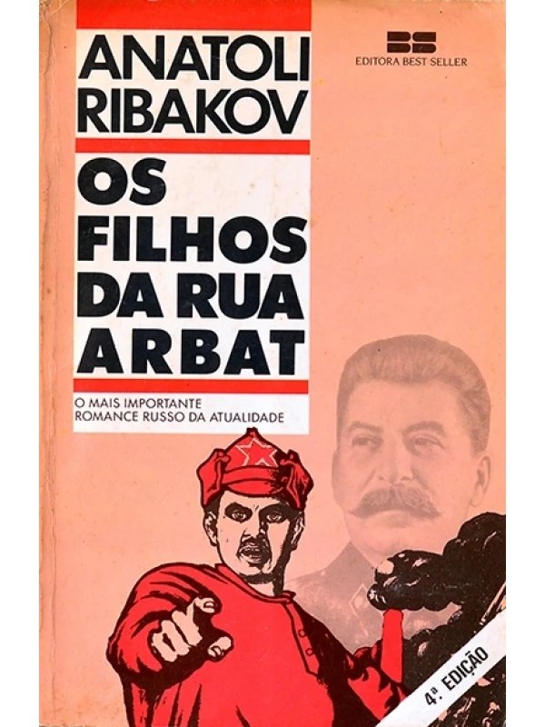 Os Filhos da Rua Arbat - Anatoli Ribakov