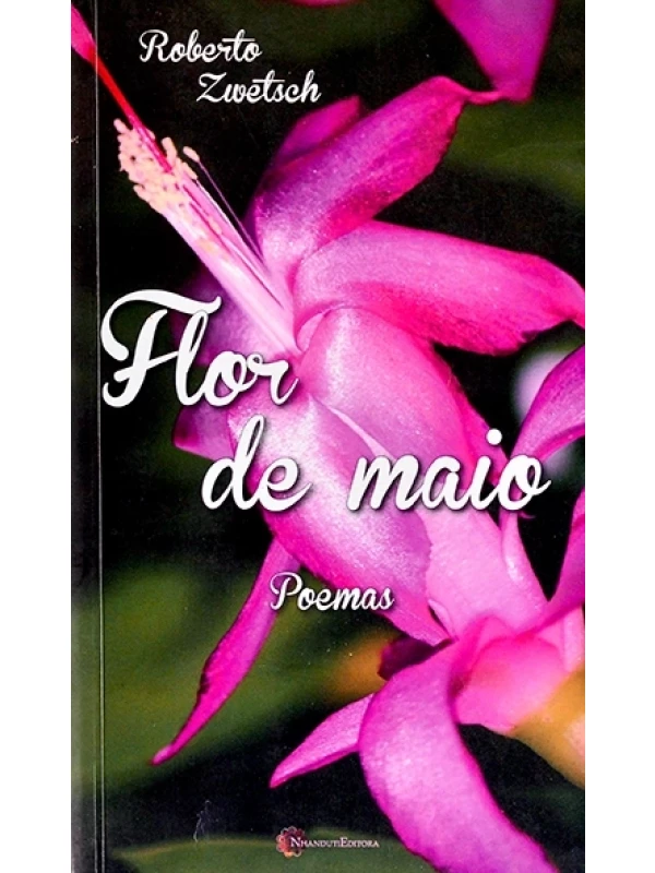 Flor de maio - Roberto Zwetsch