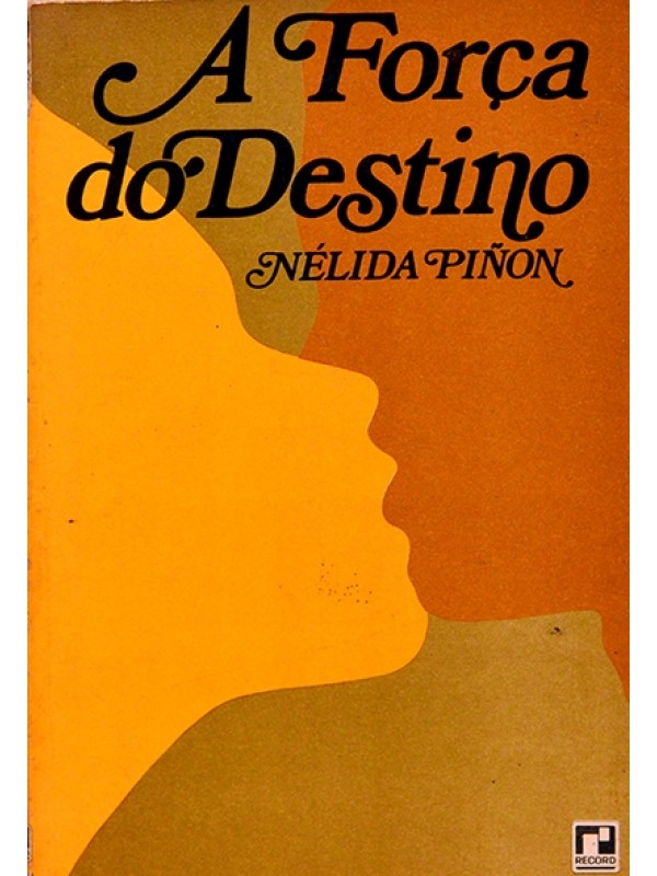A Força do destino - Nélida Piñon
