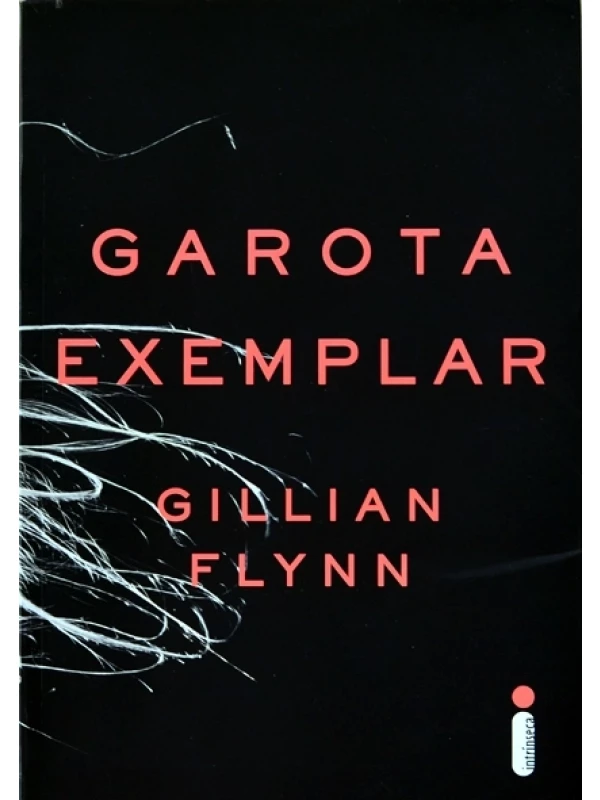 Garota Exemplar - Gillian Flynn