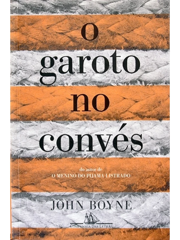 O Garoto no convés - John Boyne