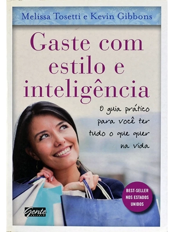 Gaste com estilo e inteligência - Melissa Tosetti e Kevin Gibbons