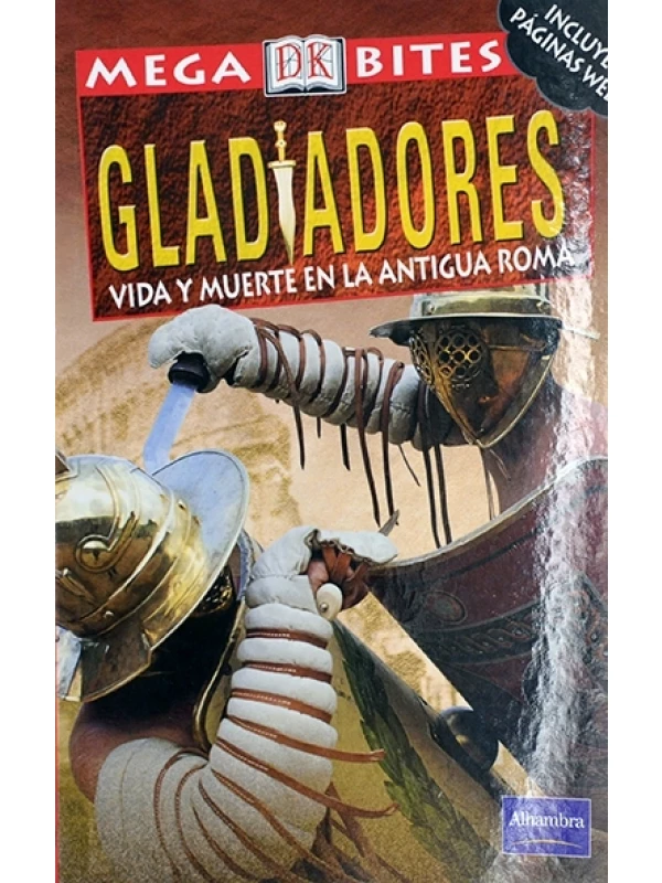 Gladiadores - Vida Y muerte en la ntigua Roma