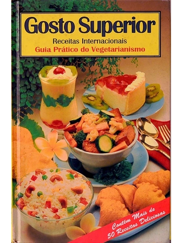 Gosto superior - Guia prático de vegetarianismo