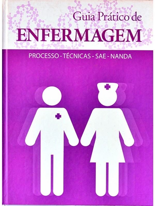 Guia prático de enfermagem - Aretha Santos e Tatiani Marangoni