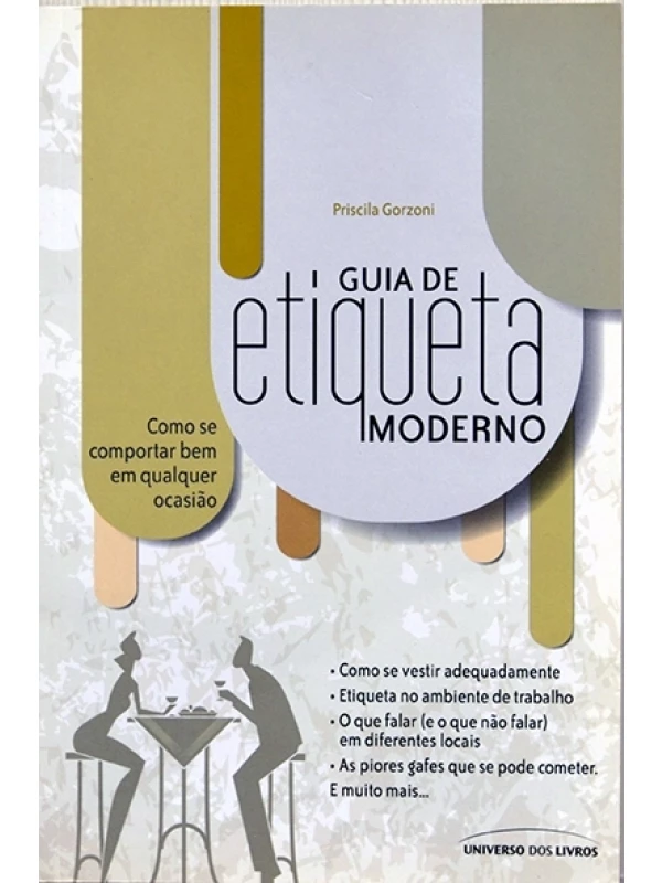 Guia de etiqueta moderno - Priscila Gorzoni
