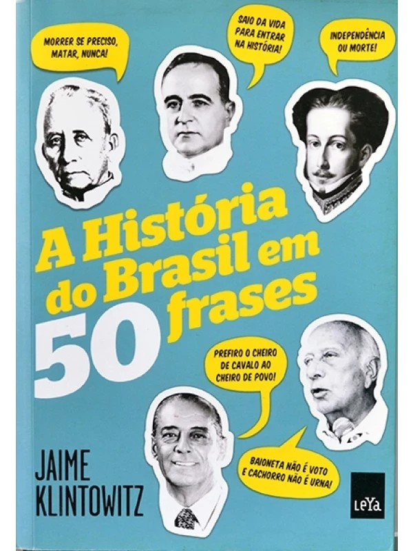 A História do Brasil em 50 frases - Jaime Klintowitz
