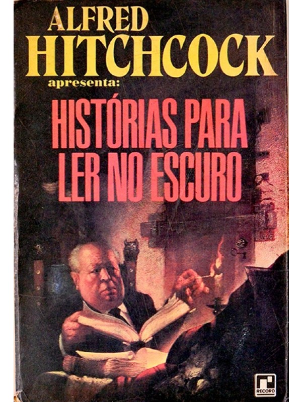 Histórias para ler no escuro - Seleção Alfred Hitchcock