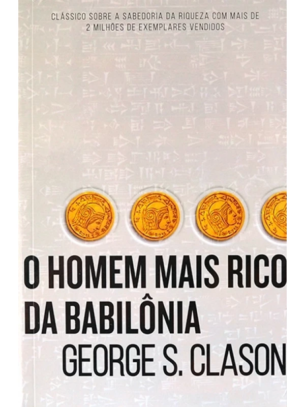O Homem mais rico da Babilônia - George Clason