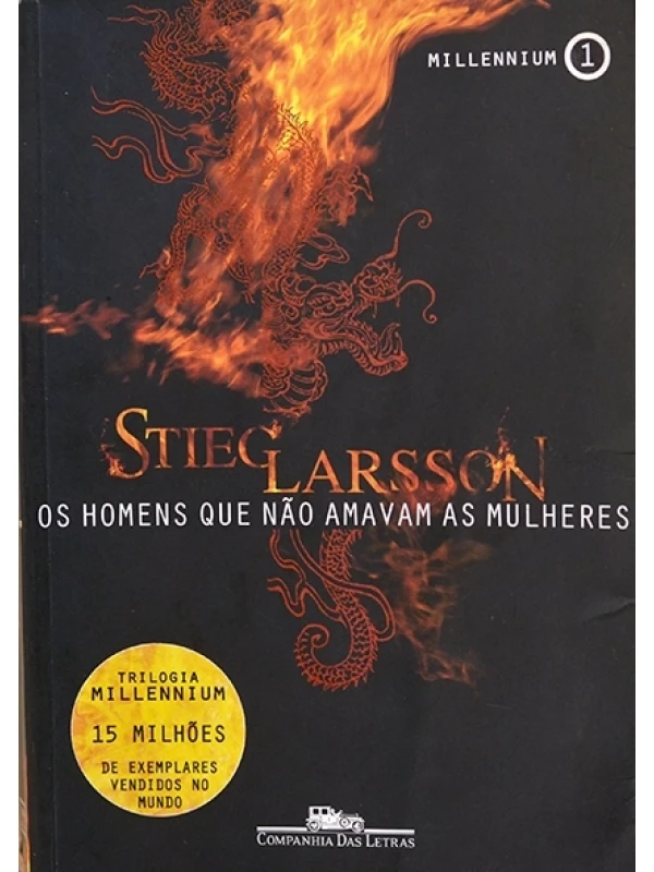 Os Homens que não amavam as mulheres - Stieg Larsson