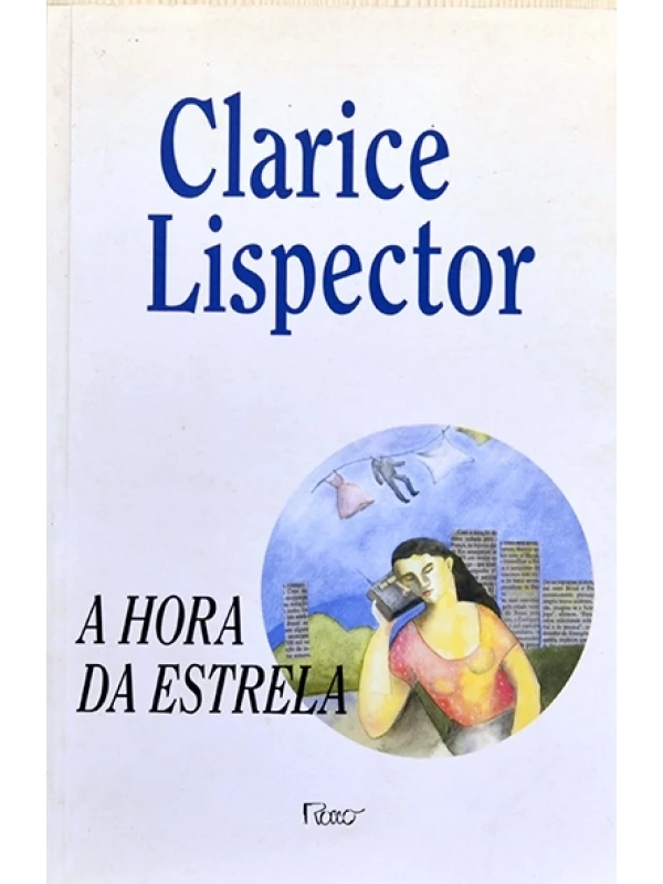 A Hora da estrela - Clarisse Lispector