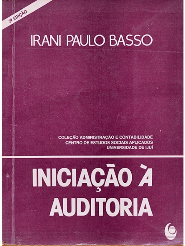 Iniciação à auditoria - Irani Paulo Basso