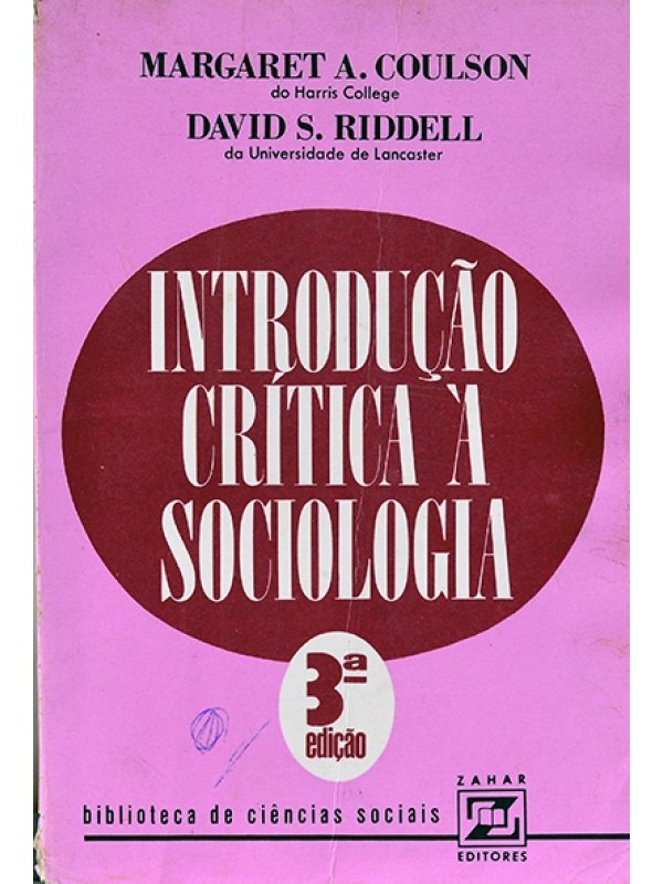 Introdução crítica à sociologia - Margaret A. Coulson e David S. Riddell