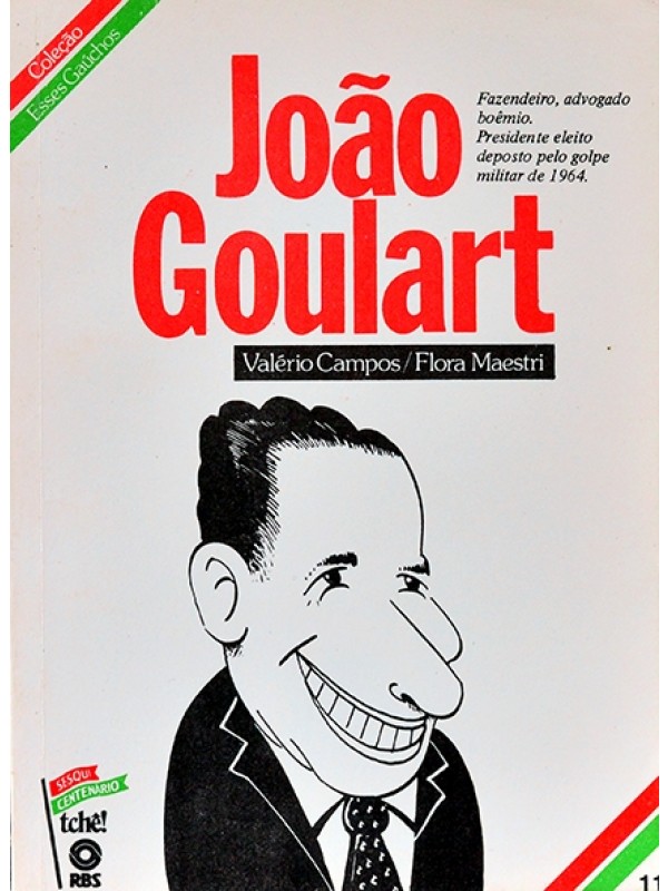 João Goulart - Valério Campos e Flora Maestri - Coleção Esses gaúchos Nº11
