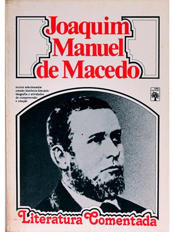Joaquim Manuel de Macedo - Literatura comentada