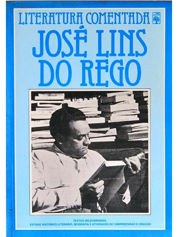 José Lins do Rego - Literatura comentada