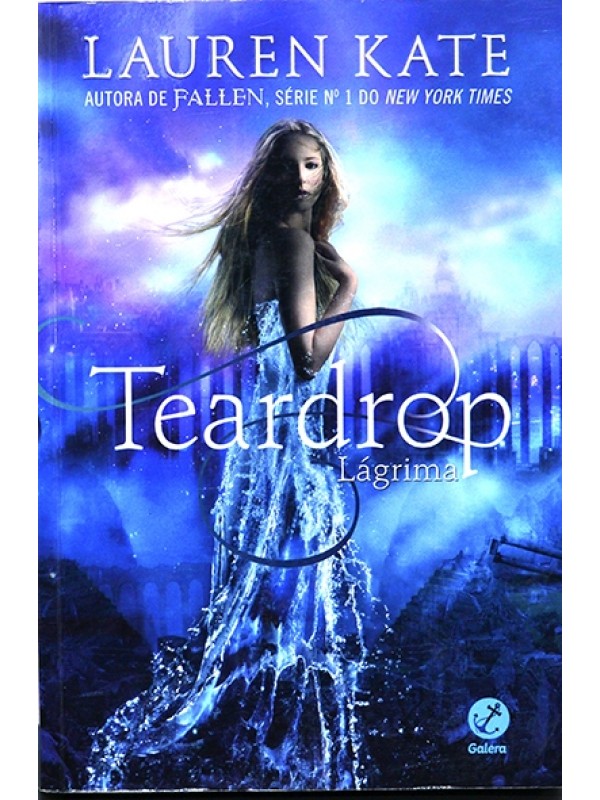 Lágrima - Teardrop - Vol.1 - Lauren Kate
