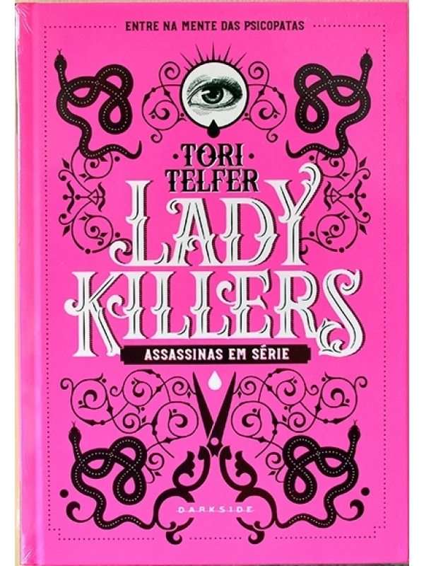 Lady Killers - Assassinas em série - Tori Telfer