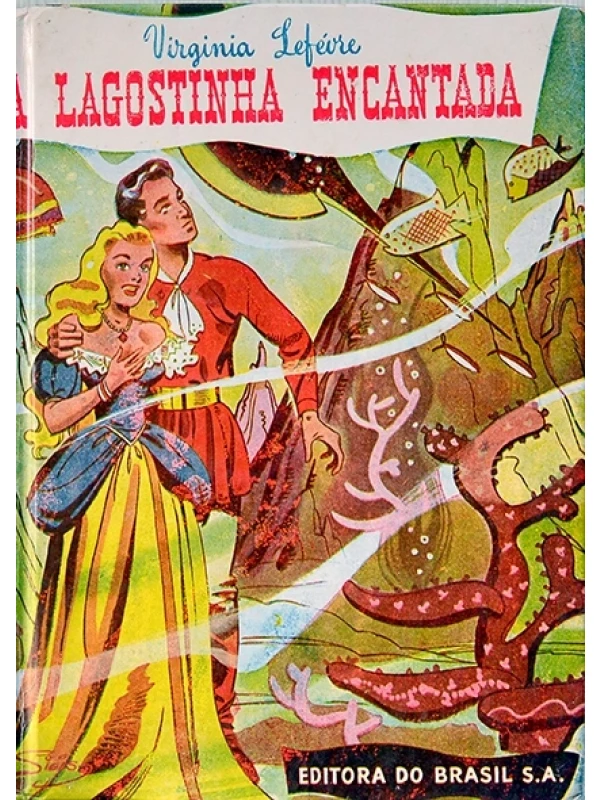 A Lagostinha encantada - Virgínia Leféire