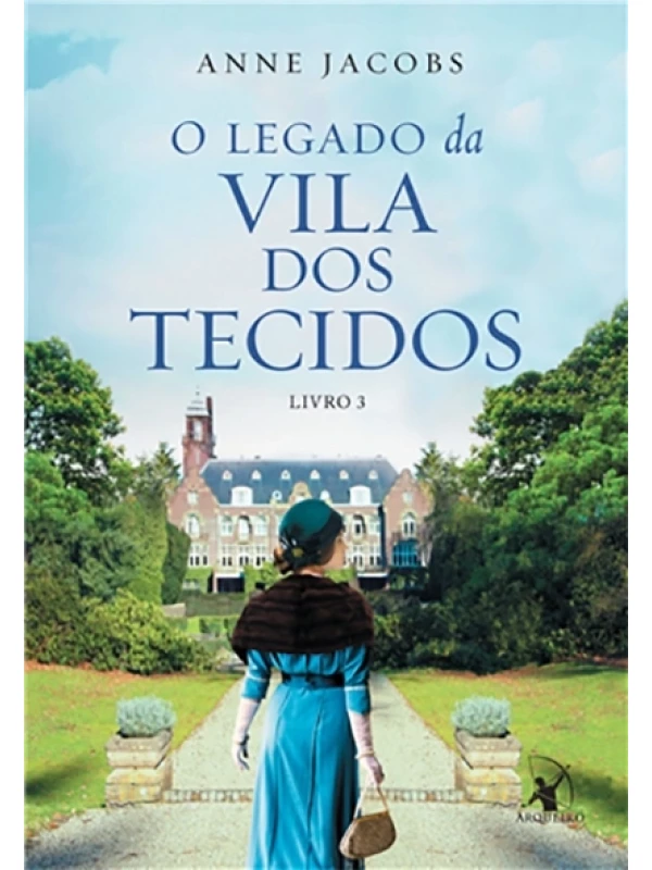 O legado da Vil dos Tecidos - Livro 3 - Anne Jacobs
