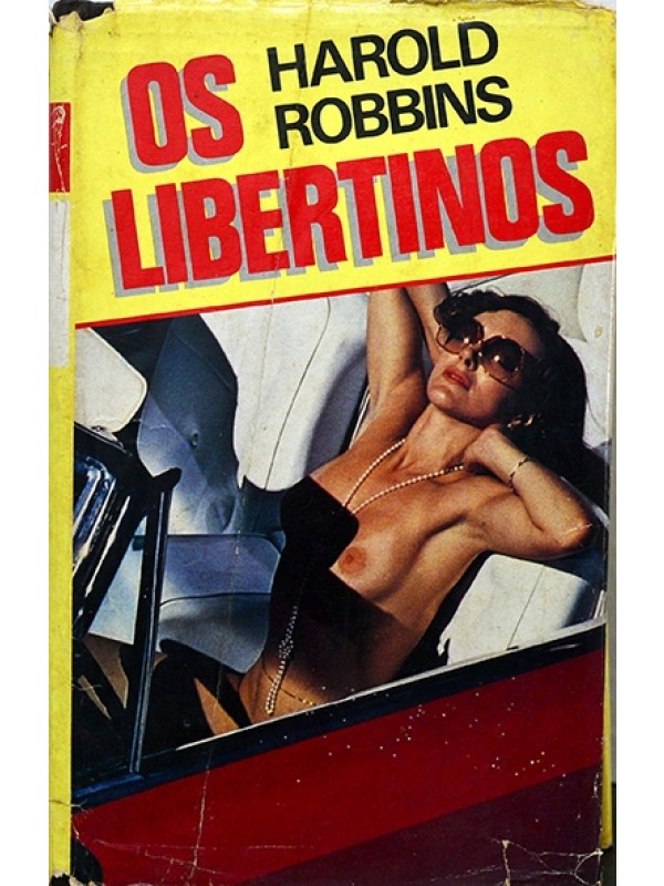 Os Libertinos - Harold Robbins