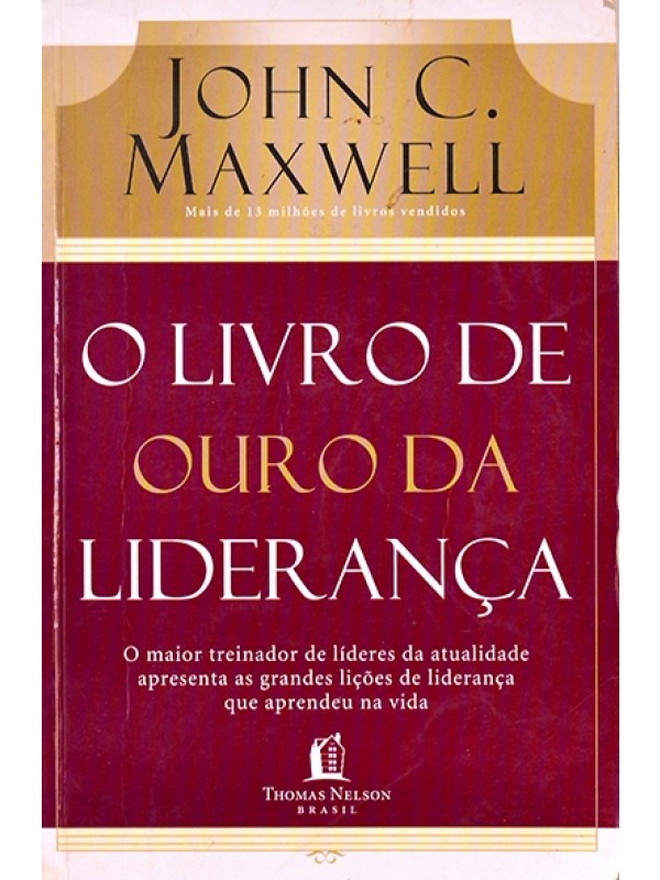 O Livro de ouro da liderança - John Maxwell