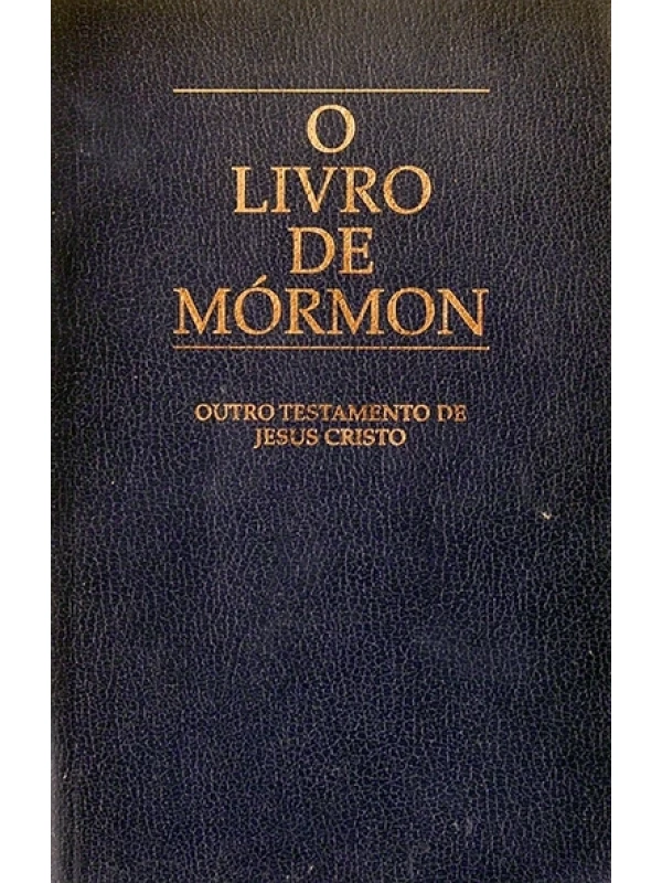 O Livro de Mórmon - Outro testamento de Jesus Cristo