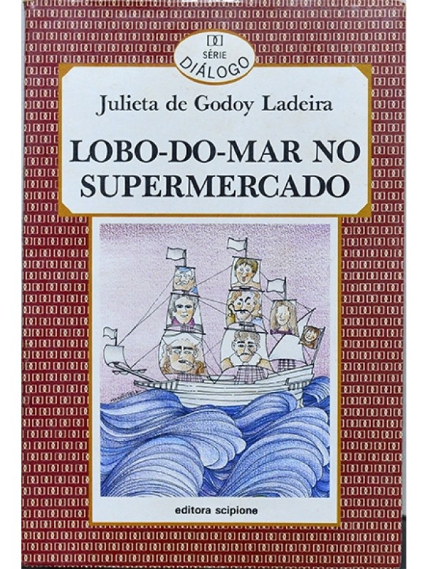 Lobo do mar no supermercado - Julieta de Godoy Ladeira
