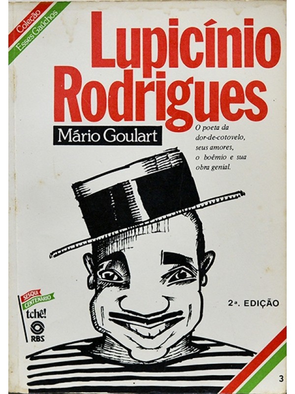 Lupicínio Rodrigues - Mário Goulart - Coleção Esses gaúchos Nº 3