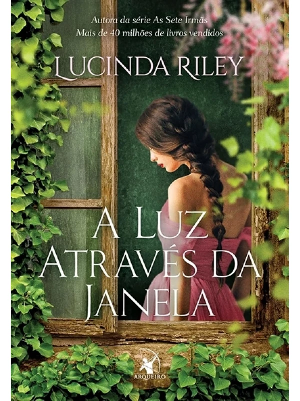 A Luz através da janela - Lucinda Riley