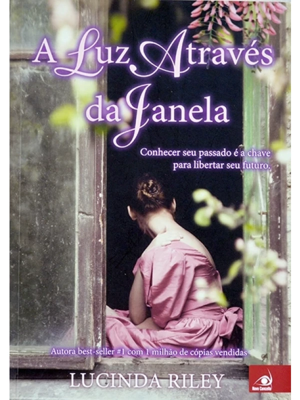 A Luz através da janela - Lucinda Riley
