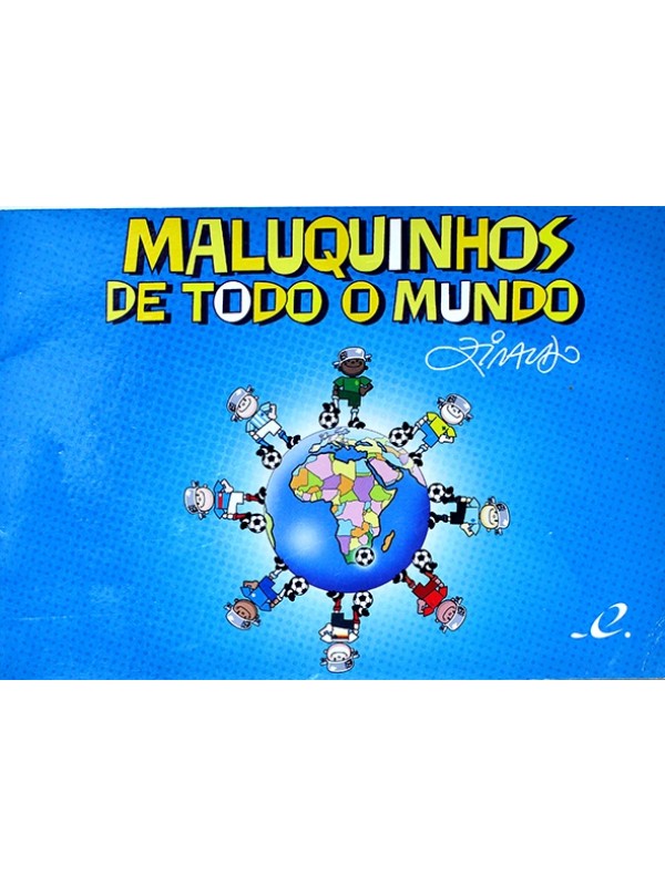 Maluquinhos de todo o mundo - Bruna da silva Hahn