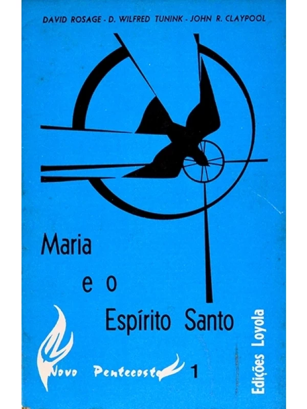 Maria e o Espírito Santo - David Rosage e outros
