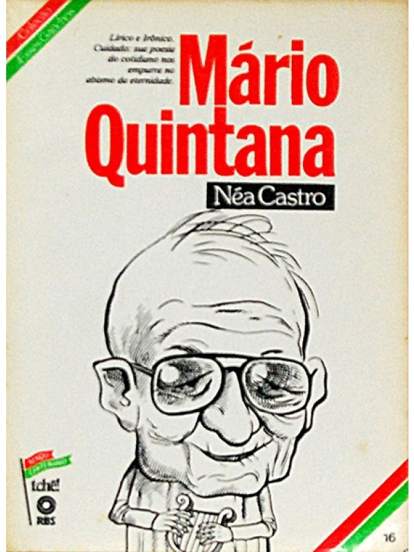 Mário Quintana - Néa Castro - Coleção Esses gaúchos Nº 16