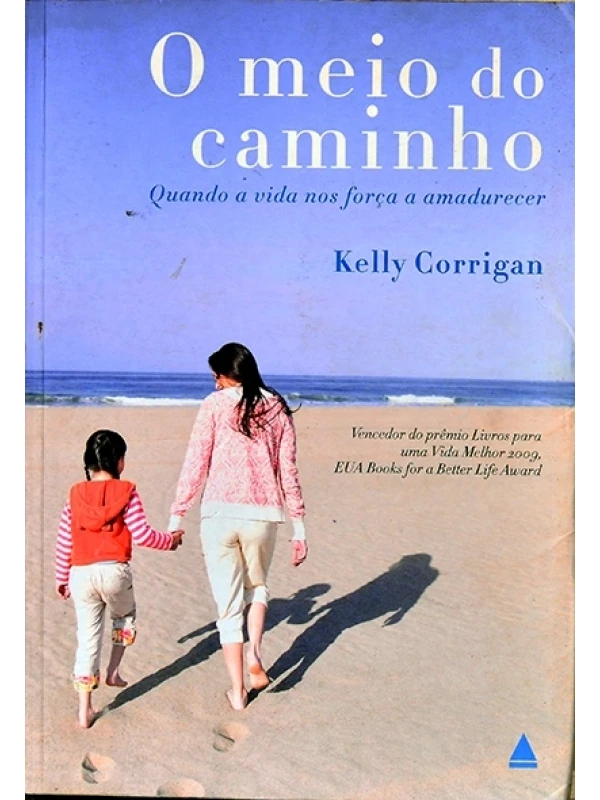 O Meio do caminho - Kelly Corrigan