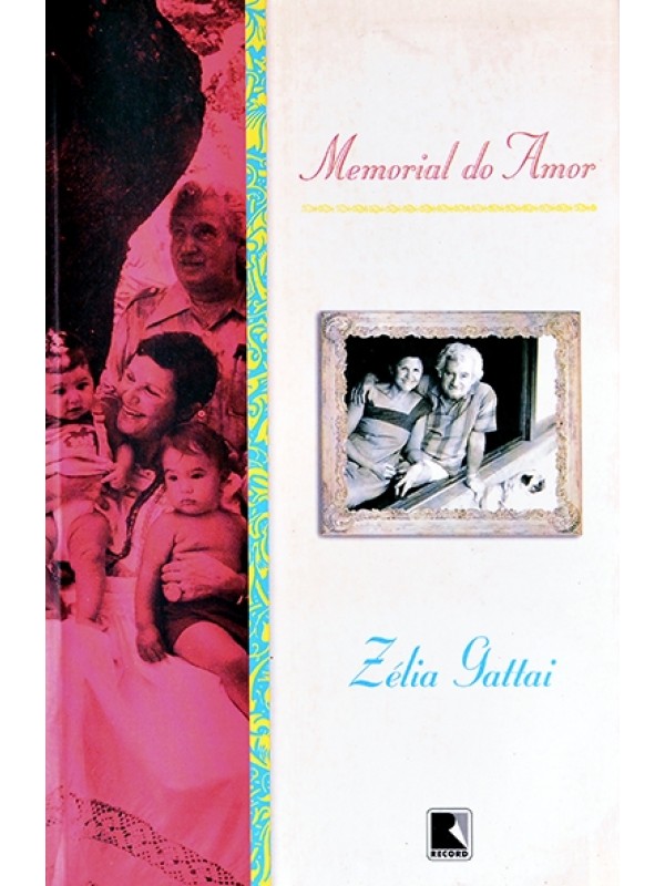 Memorial do amor - Zélia Gattai