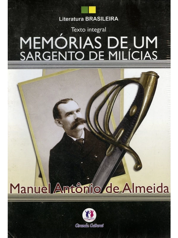 Memórias de um sargento de milícias - Manuel Antônio de Almeida