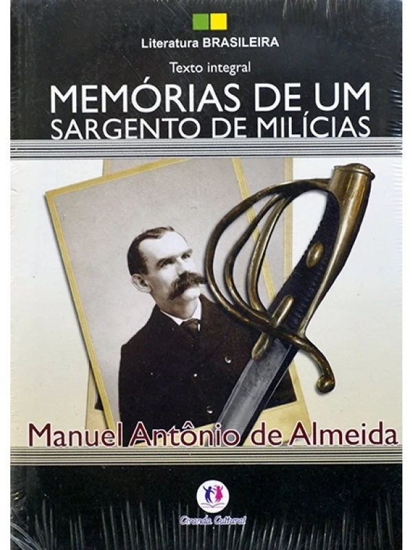 Memórias de um sargento de milícias - Manuel Antônio de Almeida