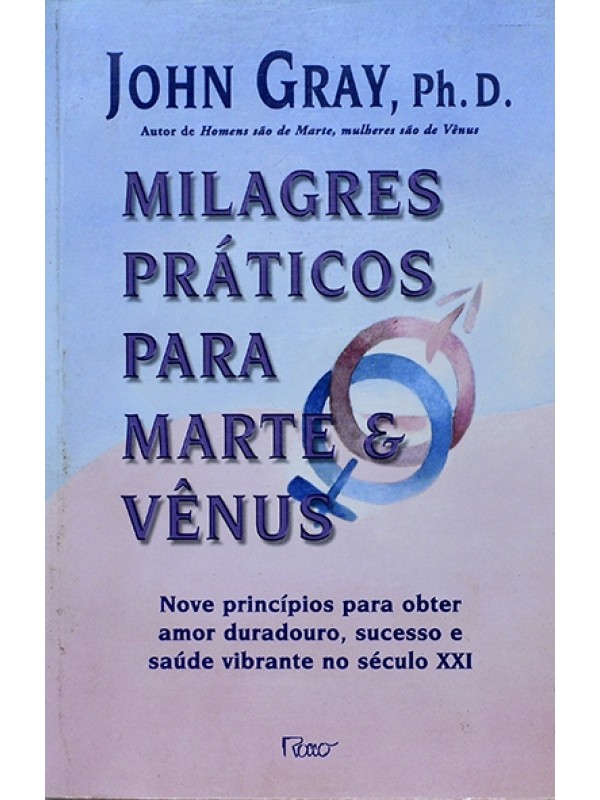 Milagres práticos para Marte e Vênus - John Gray