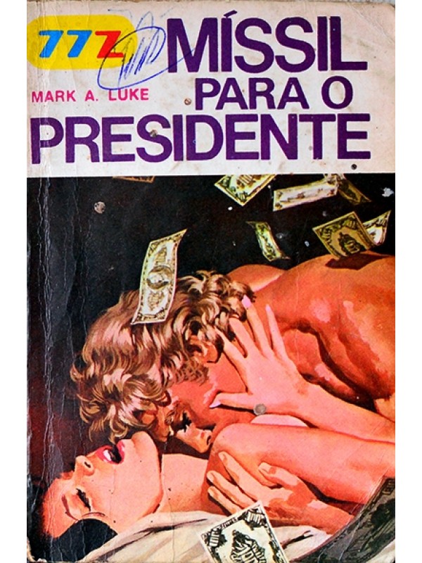 Míssil para o presidente - Coleção 77Z - Mark Luke