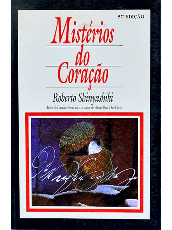 Mistérios do coração - Roberto Shinyashiki