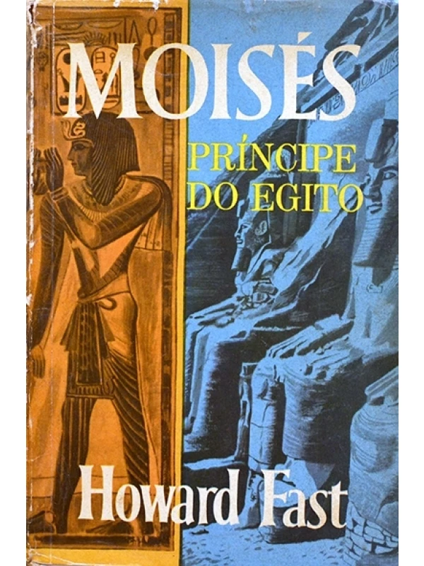 Moisés - O Príncipe do Egito - Howard Fast